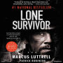 Lone Survivor: The Eyewitness Account of Operation Redwing and the Lost Heroes of SEAL Team 10 (Abridged)