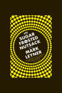 The Sugar Frosted Nutsack: A Novel