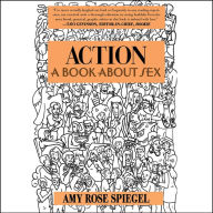 Action: A Book about Sex