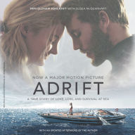 Adrift [Movie tie-in]: A True Story of Love, Loss, and Survival at Sea