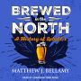 Brewed in the North: A History of Labatt's