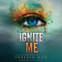 Ignite Me (Shatter Me Series #3)