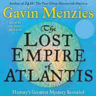 The Lost Empire of Atlantis: History's Greatest Mystery Revealed