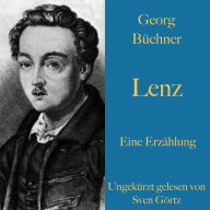 Georg Büchner: Lenz. Eine Erzählung.: Ungekürzt gelesen.