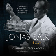 Jonas Salk: A Life
