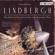 Lindbergh: Die abenteuerliche Geschichte einer fliegenden Maus (Abridged)