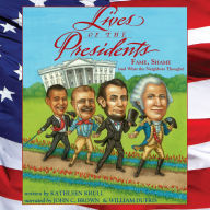 Lives of the Presidents: Fame, Shame (and What the Neighbors Thought)