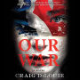 Our War: A Novel