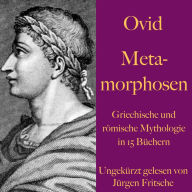 Ovid: Metamorphosen: Griechische und römische Mythologie in 15 Büchern.