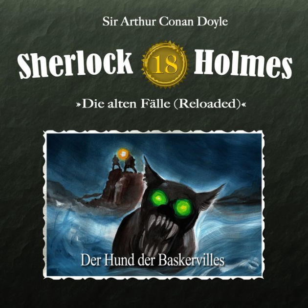 Sherlock Holmes, Die alten Fälle (Reloaded), Fall 18: Der Hund der Baskervilles by Arthur Conan Doyle, Christian Rode, Peter Christian Mey 2940173869999 | Audiobook (Digital) | Barnes & Noble®