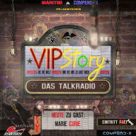 VIPStory - Das Talkradio, Folge 9: Marie Curie