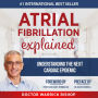 Atrial Fibrillation Explained: Understanding The Next Cardiac Epidemic