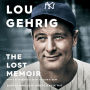 Lou Gehrig: The Lost Memoir