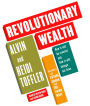 Revolutionary Wealth: How it will be created and how it will change our lives (Abridged)