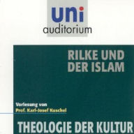 Rilke und der Islam: Theologie der Kultur (Abridged)