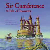 Sir Cumference and the Isle of Immeter