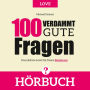 100 Verdammt gute Fragen - LOVE: Das nächste Level für Deine Beziehung