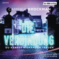 Die Verbindung: Du kannst niemandem trauen (Abridged)