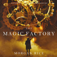 The Magic Factory (Oliver Blue and the School for Seers-Book One)