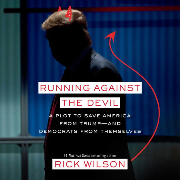 Running Against the Devil: A Plot to Save America from Trump--and Democrats from Themselves