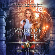 Ward of the FBI: The School of Necessary Magic: Raine Campbell, Book 1