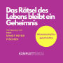Das Rätsel des Lebens bleibt ein Geheimnis (Abridged)