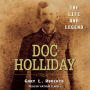 Doc Holliday: The Life and Legend