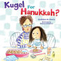 Kugel for Hanukkah?