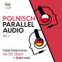 Polnisch Parallel Audio - Einfach Polnisch lernen mit 501 Sätzen in Parallel Audio - Teil 2
