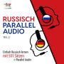 Russisch Parallel Audio - Einfach Russisch lernen mit 501 Sätzen in Parallel Audio - Teil 2