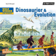 Weltwissen für Kinder: Dinosaurier & Evolution DL (Abridged)