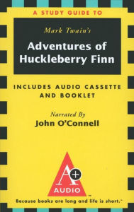 The Adventures of Huckleberry Finn: An A+ Audio Study Guide