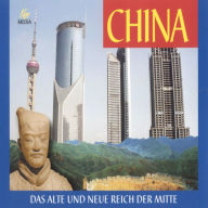 China - Das alte und neue Reich der Mitte: Chinas Geschichte vom ersten Kaiser Qin Shihuangdi bis Deng Xiaoping (Abridged)