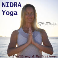Nidra Yoga: Einführung und Meditationen