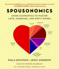 Spousonomics: Using Economics to Master Love, Marriage, and Dirty Dishes