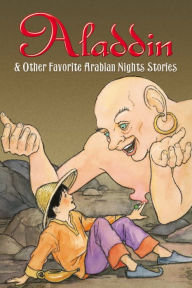 Aladdin and Other Arabian Nights Tales (Abridged)