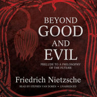 Beyond Good and Evil: Prelude to a Philosophy of the Future