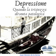 Depressione: Quando la tristezza diventa patologica