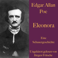 Edgar Allan Poe: Eleonora: Eine Schauergeschichte