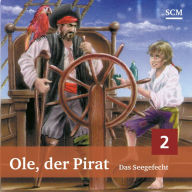 02: Das Seegefecht: Ole, der Pirat (Abridged)