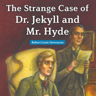 The Strange Case of Dr. Jekyll and Mr. Hyde