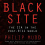 Black Site: The CIA in the Post-9/11 World