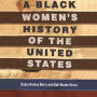 A Black Women's History of the United States