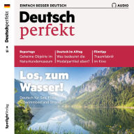 Deutsch lernen Audio - Los, zum Wasser!: Deutsch perfekt Audio 08/19 (Abridged)