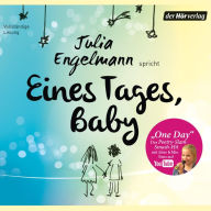 Eines Tages, Baby: Poetry-Slam-Texte - Mit 