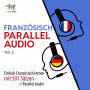 Französisch Parallel Audio - Einfach Französisch lernen mit 501 Sätzen in Parallel Audio - Teil 2