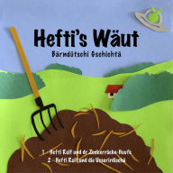 Hefti's Wäut: Folge 1 und 2