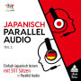 Japanisch Parallel Audio: Einfach Japanisch lernen mit 501 Sätzen in Parallel Audio - Teil 2