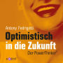 Optimistisch in die Zukunft: Der PowerThinker