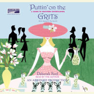 Puttin' on the Grits: A Guide to Southern Entertaining